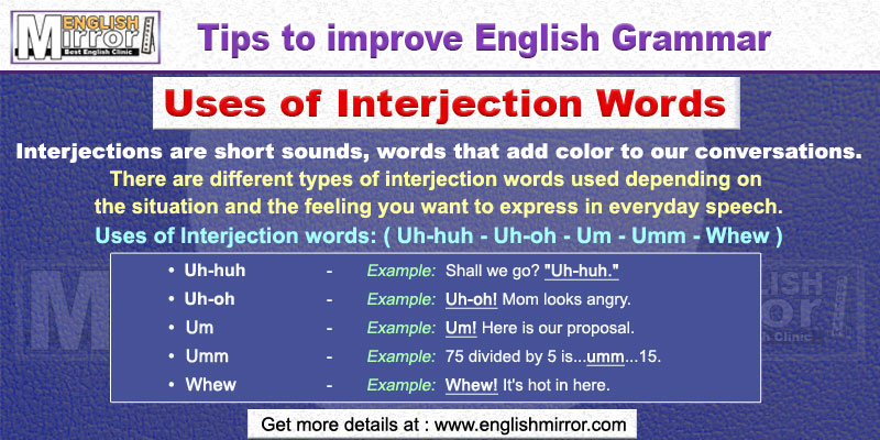 Usage of interjection words Uh-huh, Uh-oh, Um, Umm, Whew in English